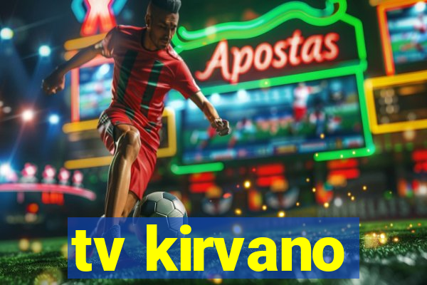 tv kirvano